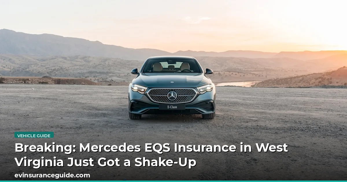 Breaking: Mercedes EQS Insurance in West Virginia Just Got a Shake-Up