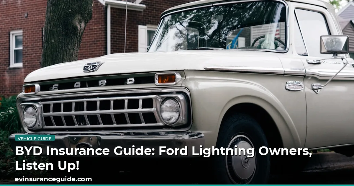 BYD Insurance Guide: Ford Lightning Owners, Listen Up!