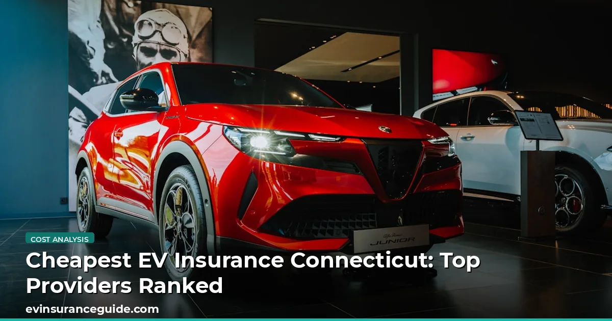 Cheapest EV Insurance Connecticut: Top Providers Ranked