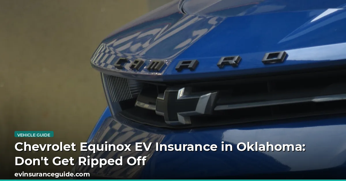 Chevrolet Equinox EV Insurance in Oklahoma: Don't Get Ripped Off