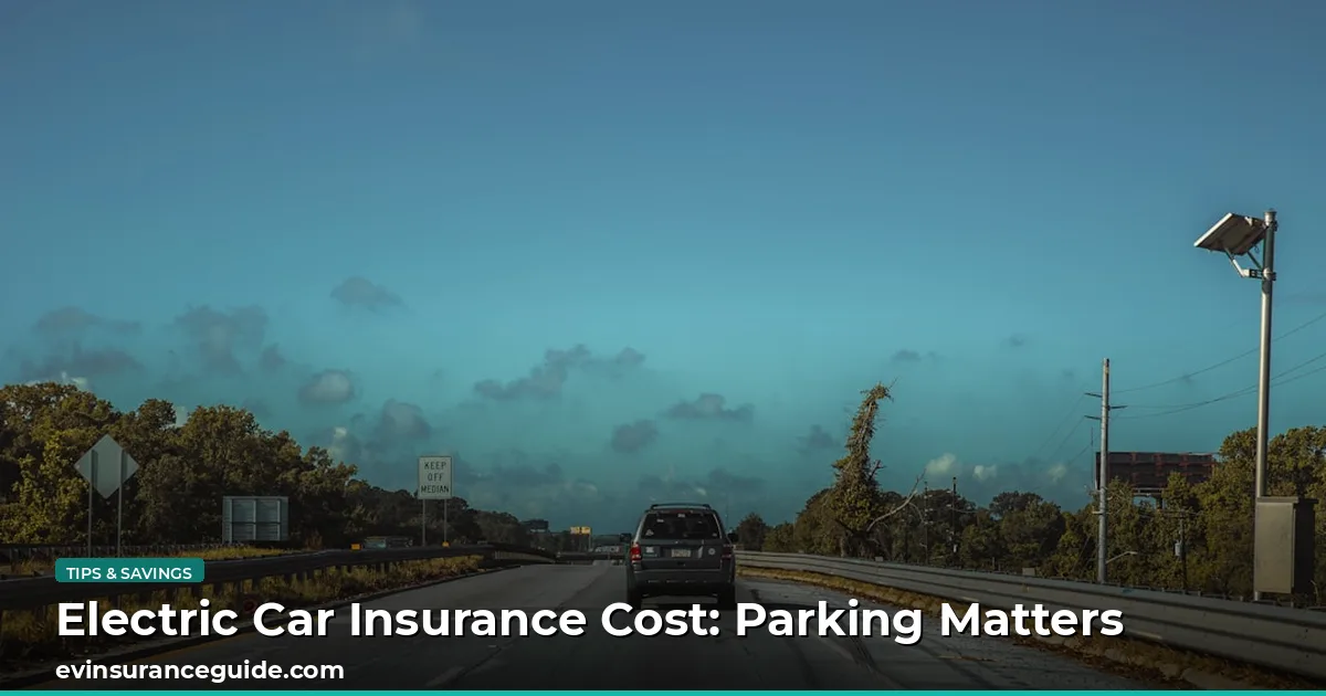 Electric Car Insurance Cost: Parking Matters