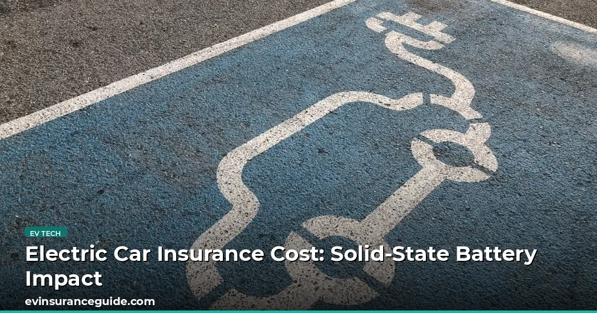 Electric Car Insurance Cost: Solid-State Battery Impact