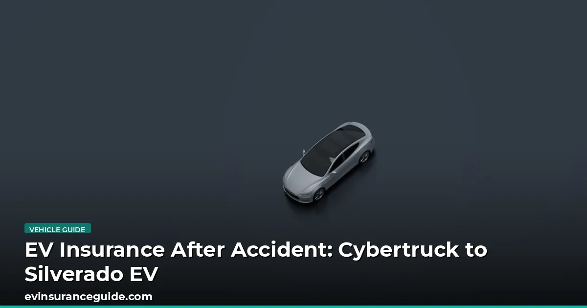 EV Insurance After Accident: Cybertruck to Silverado EV