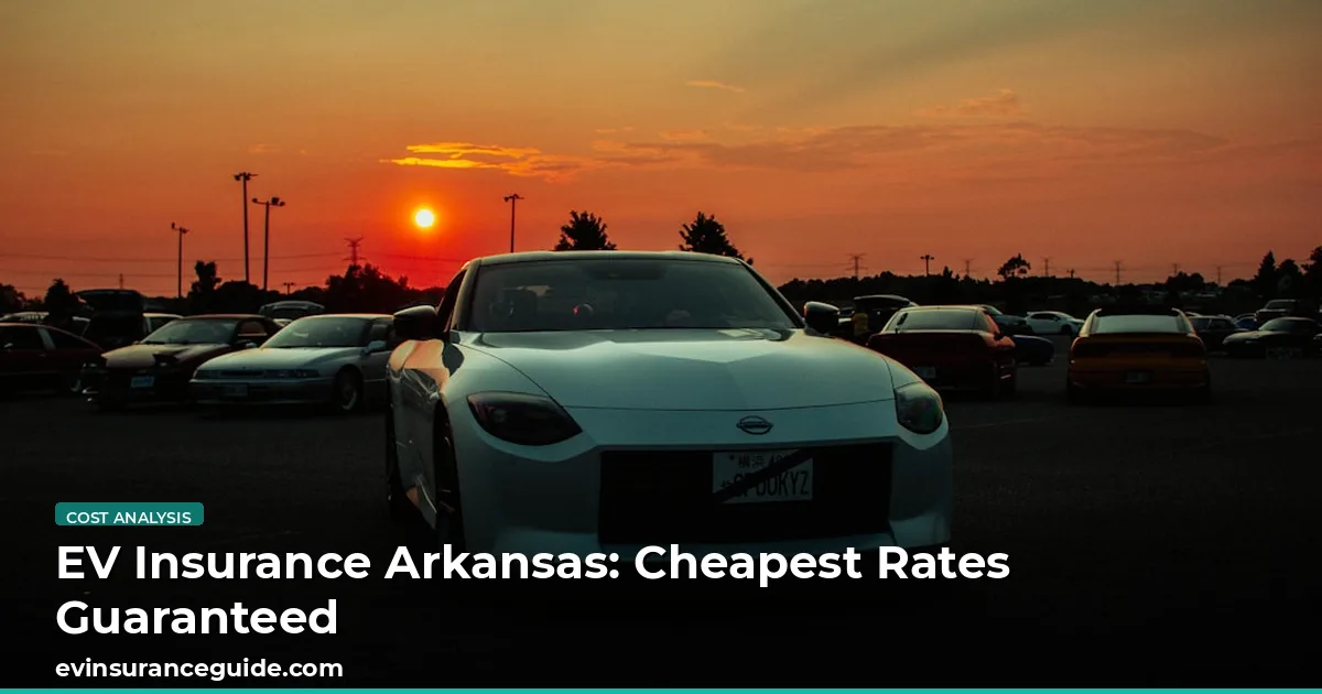 EV Insurance Arkansas: Cheapest Rates Guaranteed