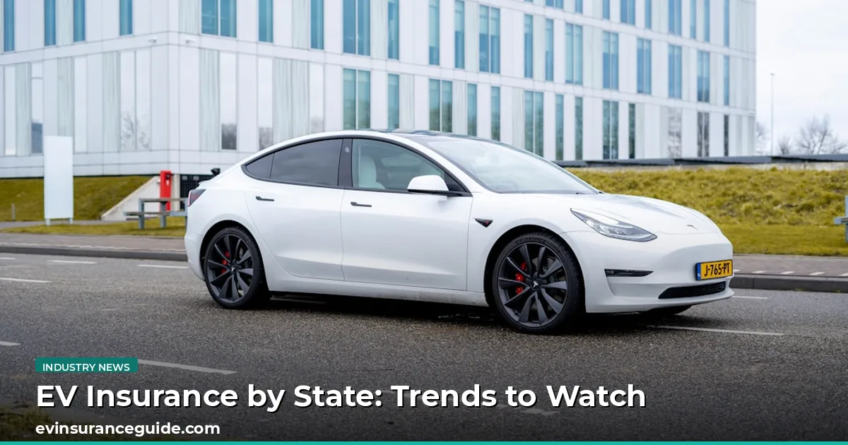 EV Insurance by State: Trends to Watch