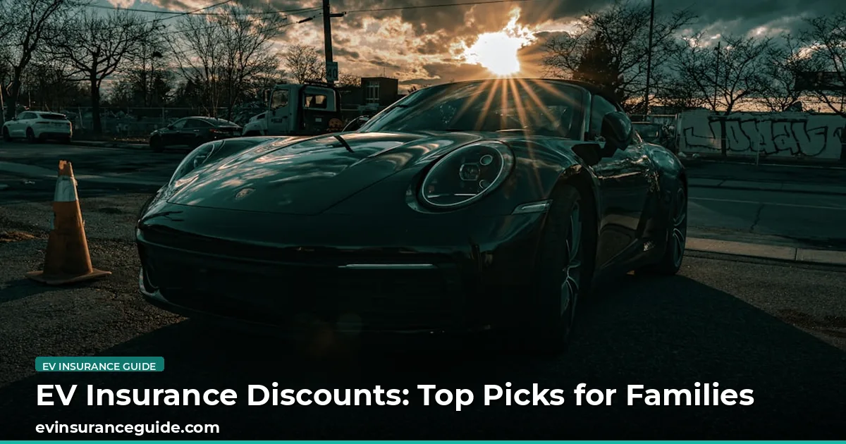EV Insurance Discounts: Top Picks for Families
