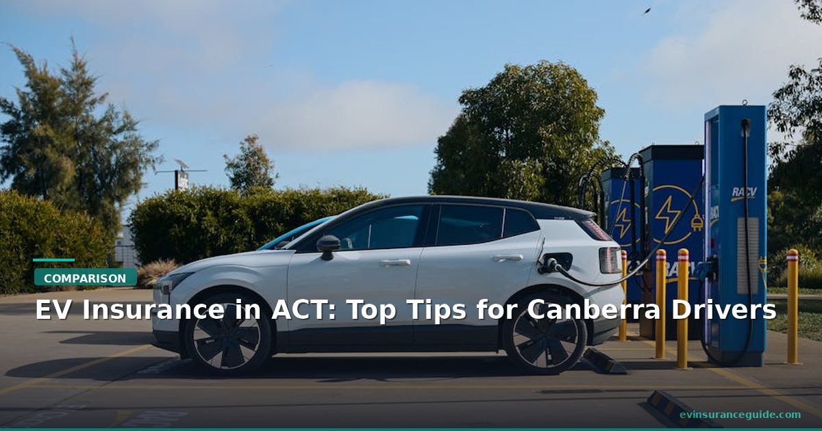 EV Insurance in ACT: Top Tips for Canberra Drivers