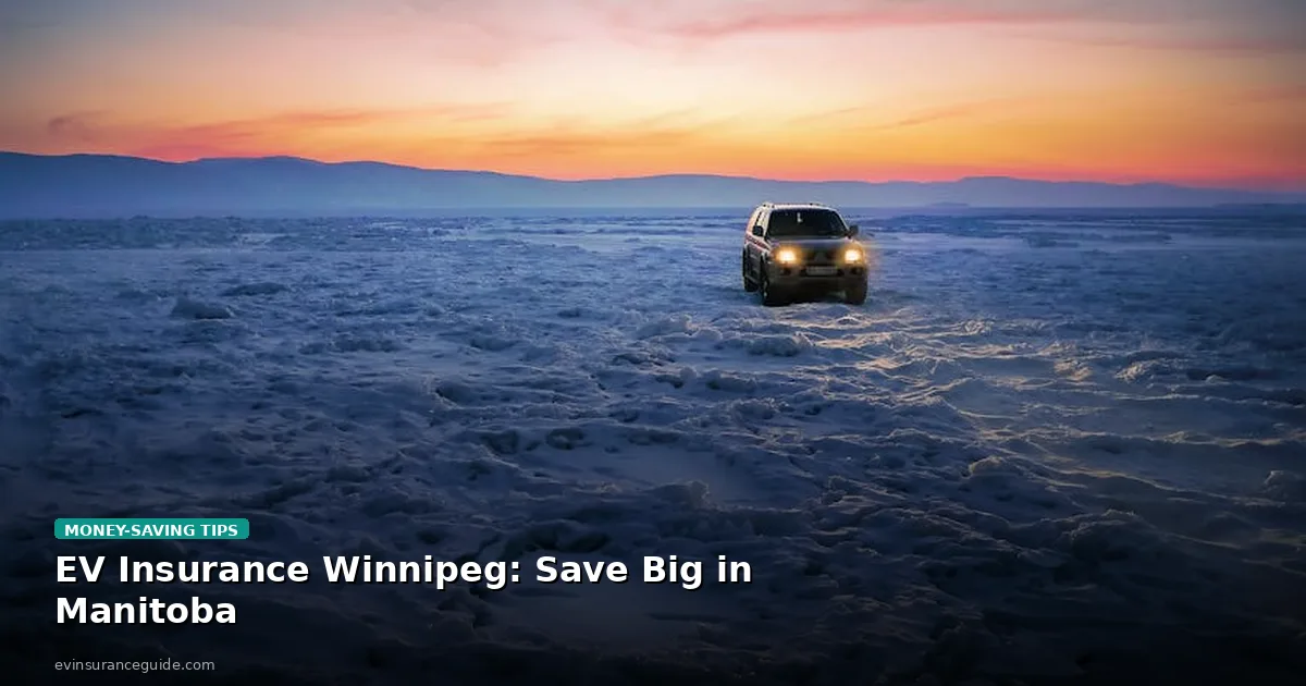 EV Insurance Winnipeg: Save Big in Manitoba