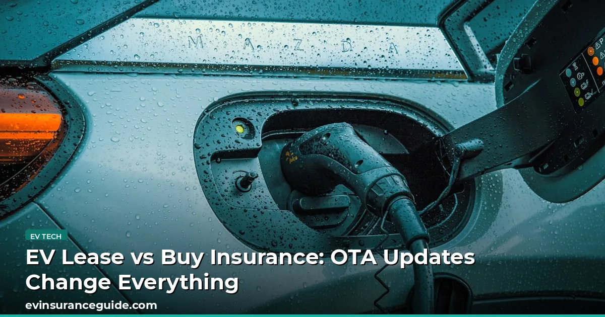 EV Lease vs Buy Insurance: OTA Updates Change Everything