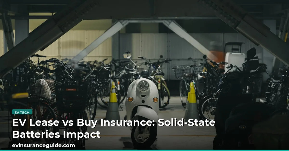 EV Lease vs Buy Insurance: Solid-State Batteries Impact