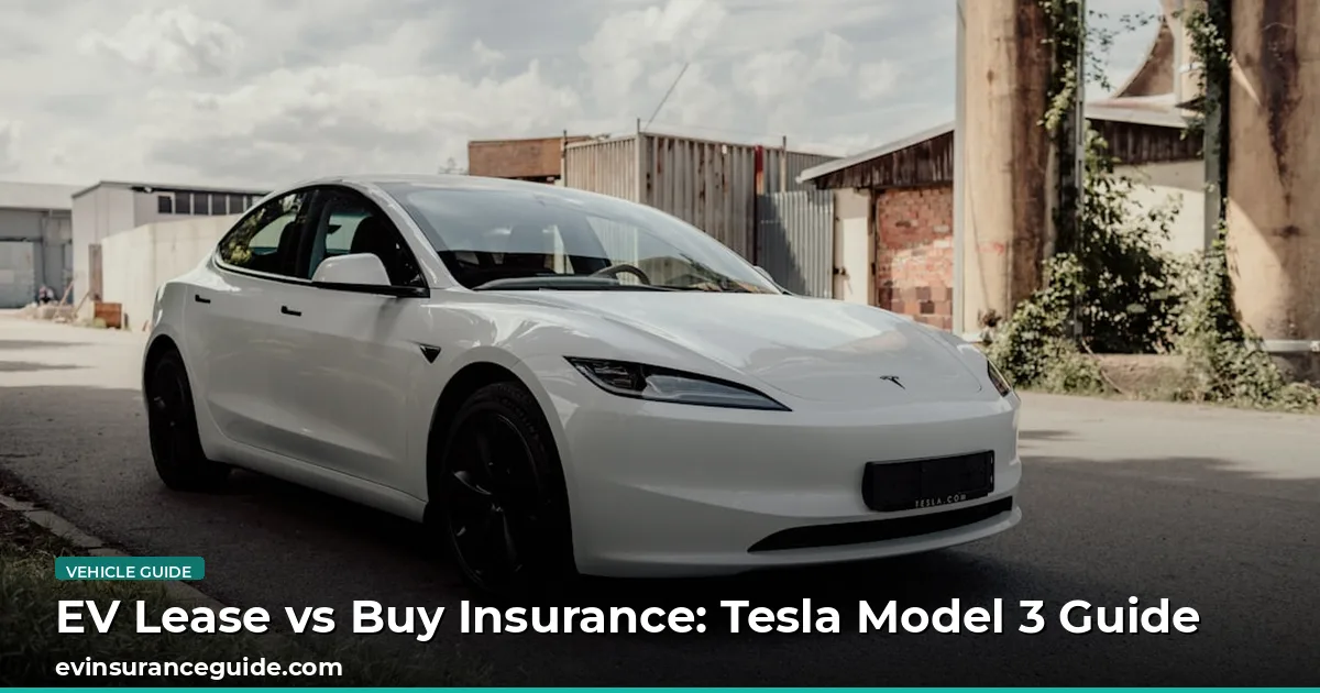 EV Lease vs Buy Insurance: Tesla Model 3 Guide