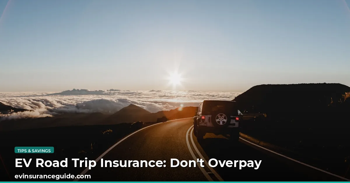 EV Road Trip Insurance: Don't Overpay