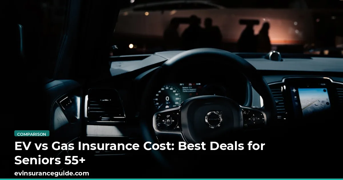 EV vs Gas Insurance Cost: Best Deals for Seniors 55+