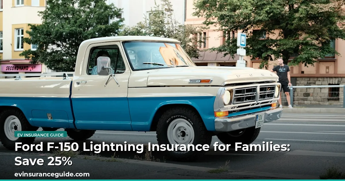 Ford F-150 Lightning Insurance for Families: Save 25%