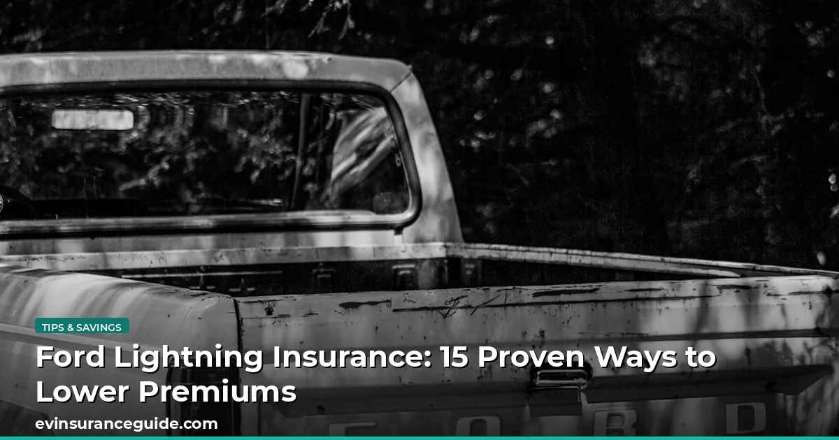 Ford Lightning Insurance: 15 Proven Ways to Lower Premiums