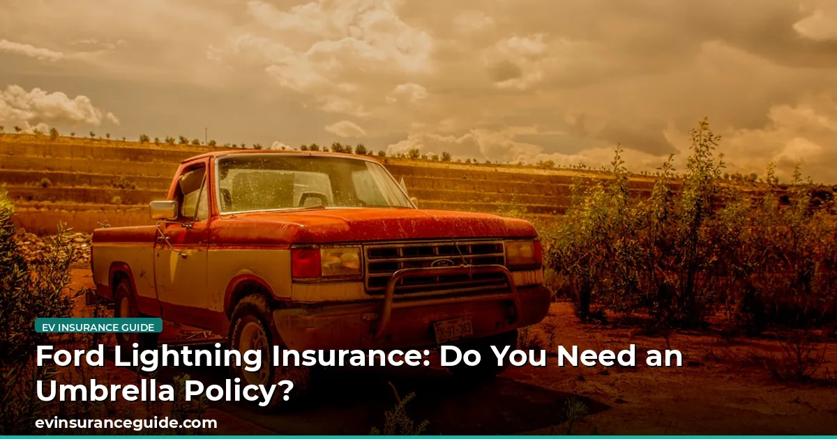 Ford Lightning Insurance: Do You Need an Umbrella Policy?