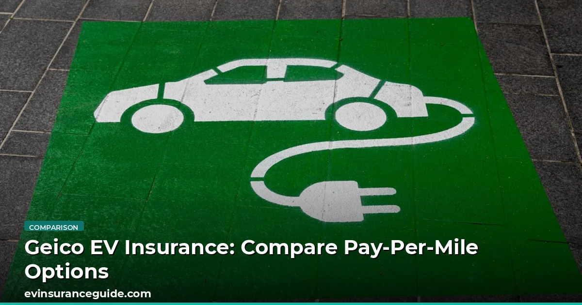 Geico EV Insurance: Compare Pay-Per-Mile Options