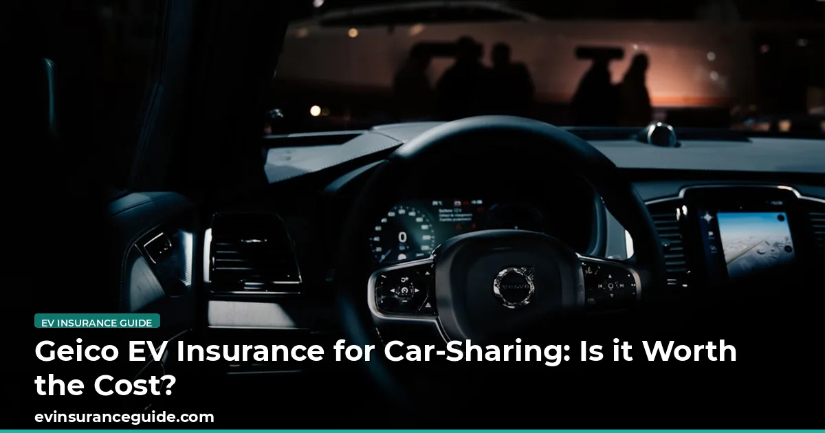 Geico EV Insurance for Car-Sharing: Is it Worth the Cost?