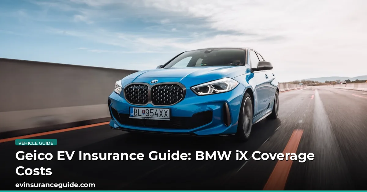 Geico EV Insurance Guide: BMW iX Coverage Costs