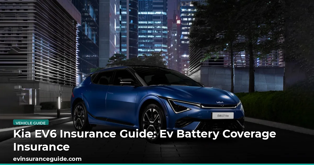 Kia EV6 Insurance Guide: Ev Battery Coverage Insurance