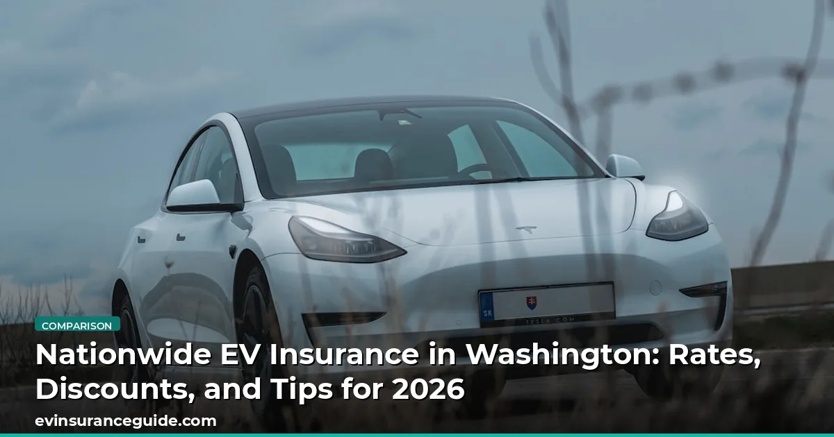 Nationwide EV Insurance in Washington: Rates, Discounts, and Tips for 2026
