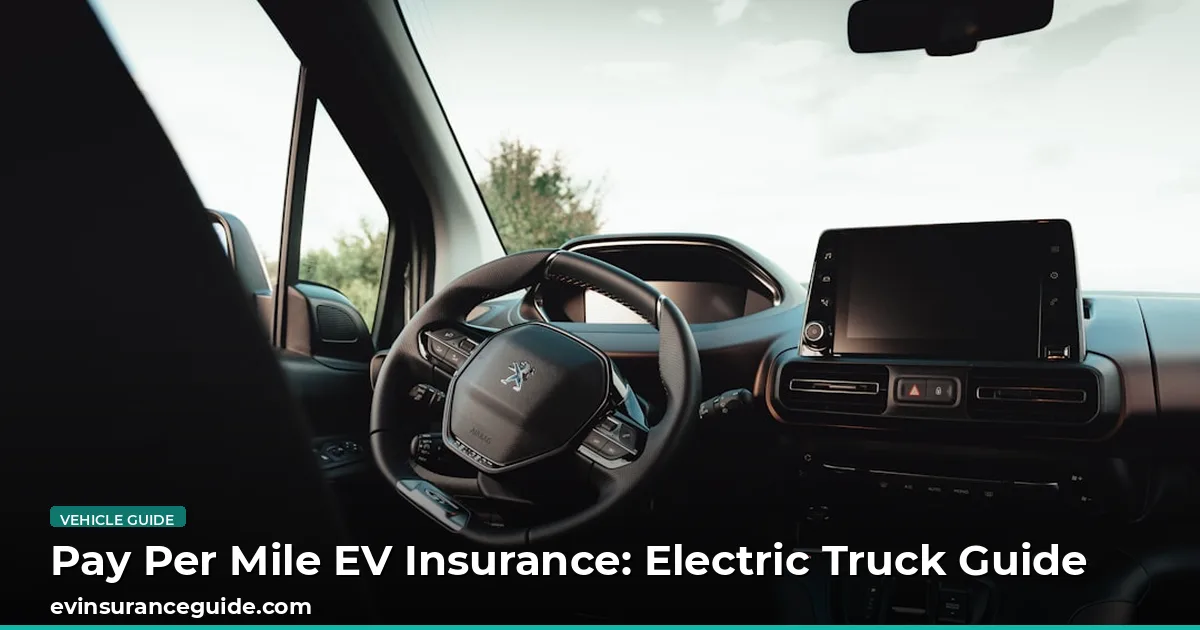 Pay Per Mile EV Insurance: Electric Truck Guide