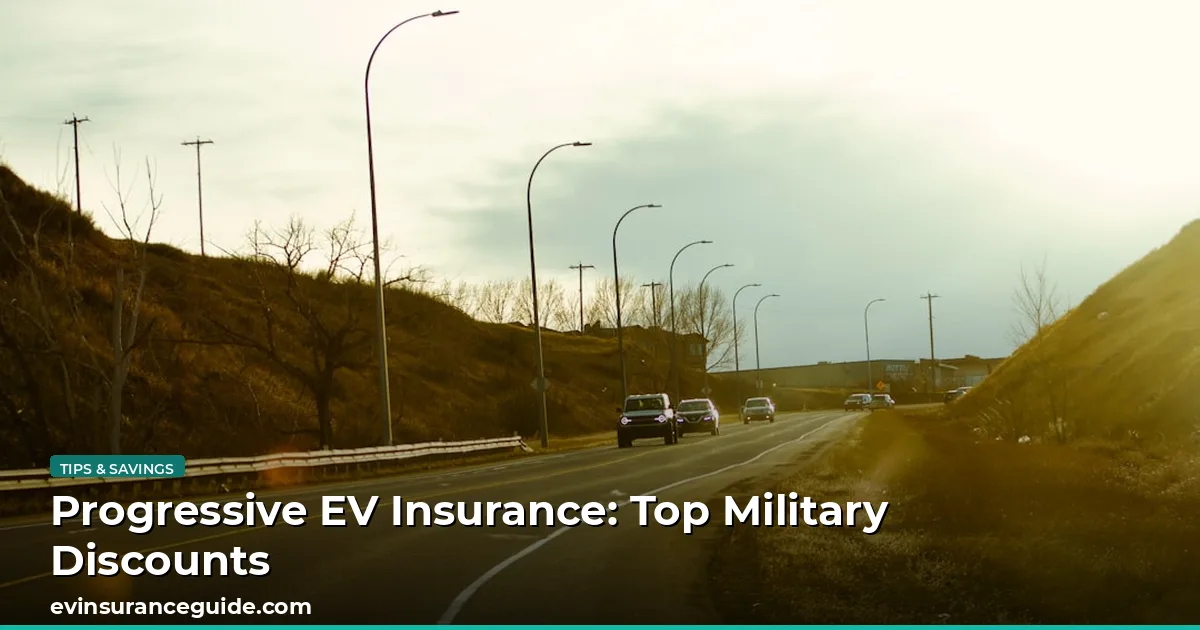 Progressive EV Insurance: Top Military Discounts