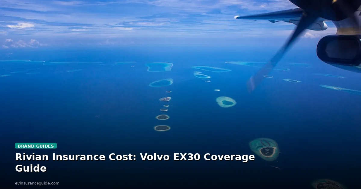Rivian Insurance Cost: Volvo EX30 Coverage Guide