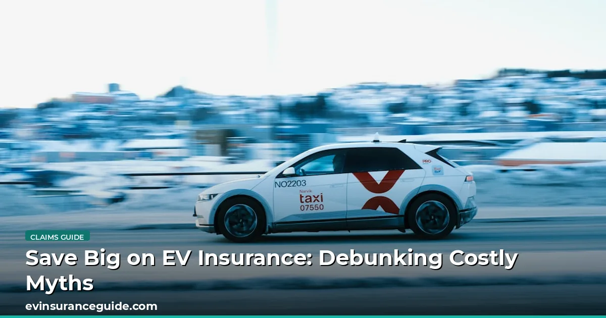 Save Big on EV Insurance: Debunking Costly Myths