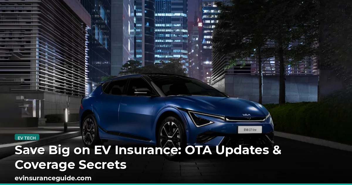 Save Big on EV Insurance: OTA Updates & Coverage Secrets