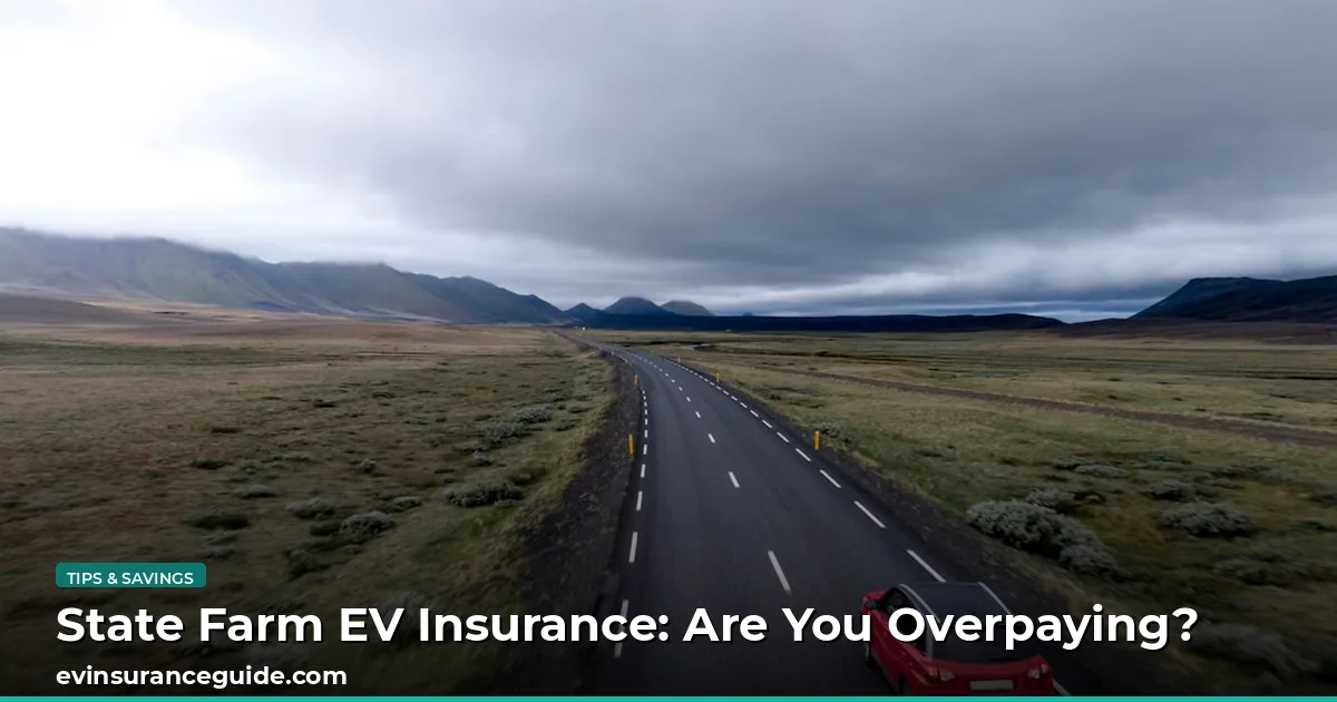 State Farm EV Insurance: Are You Overpaying?