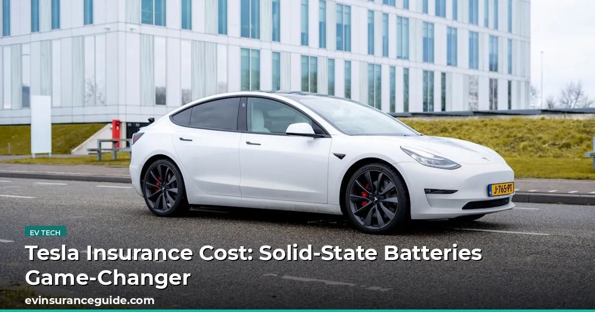 Tesla Insurance Cost: Solid-State Batteries Game-Changer
