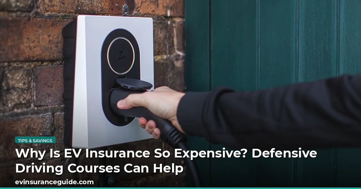 Why Is EV Insurance So Expensive? Defensive Driving Courses Can Help