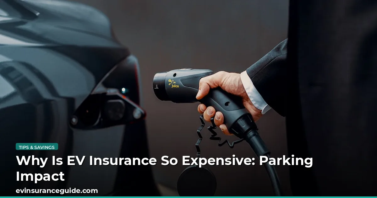 Why Is EV Insurance So Expensive: Parking Impact