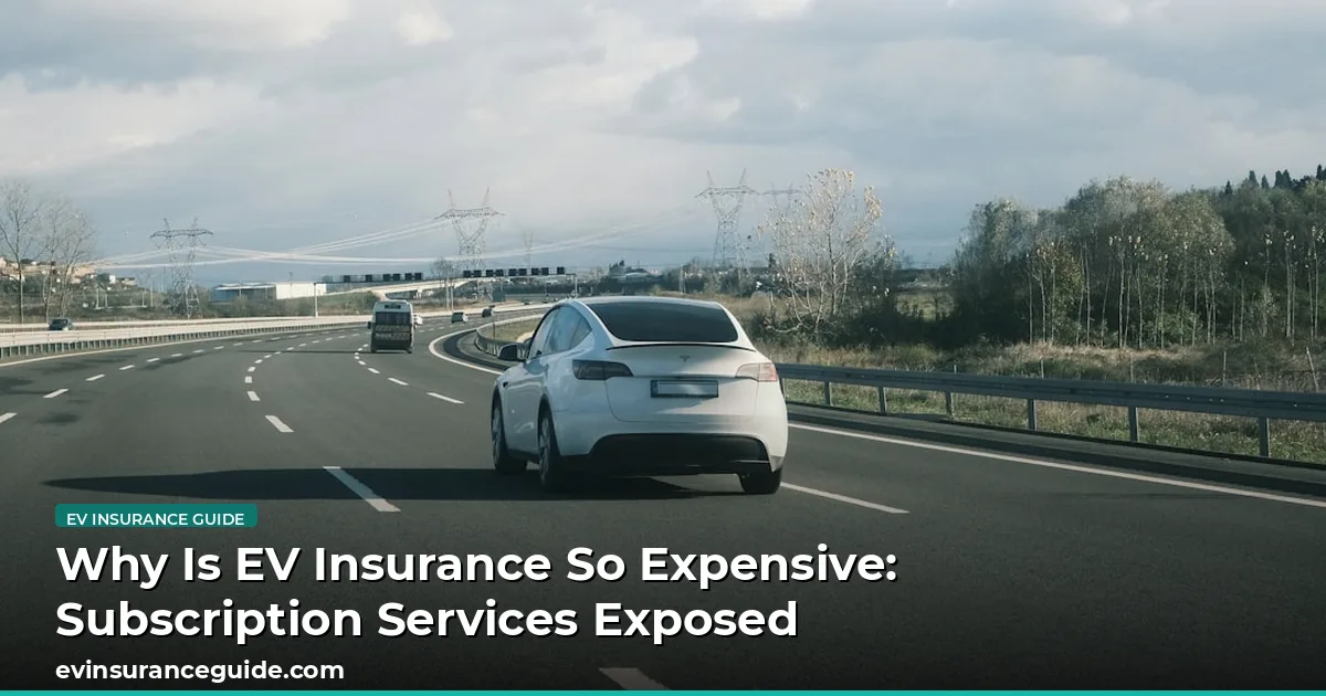Why Is EV Insurance So Expensive: Subscription Services Exposed
